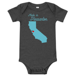 Made In Pleasanton California Baby Onesie – Cotton Infant Bodysuit