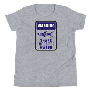Warning: Shark Infested Water Youth Performance Tee