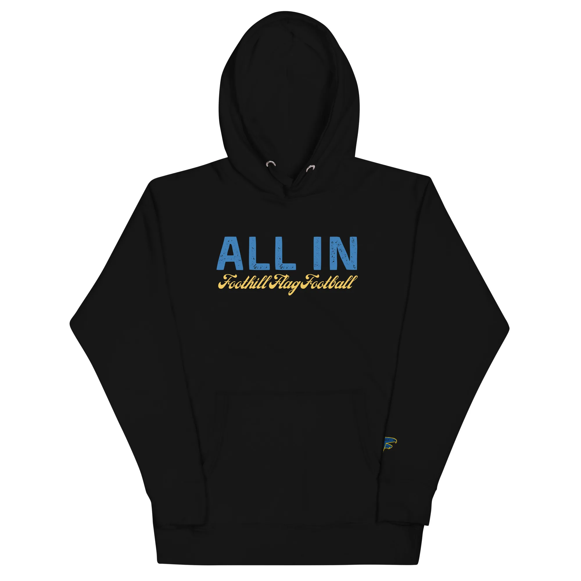 All In – Foothill Flag Football Hoodie